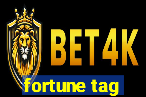 fortune tag